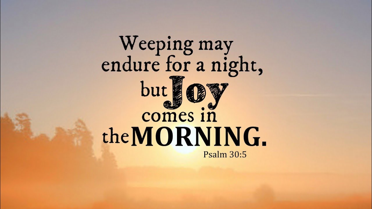Crying May Endure for a Night